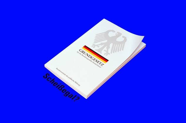 Grundgesetz der Bundesrepublik Deutschland - Scheißegal?