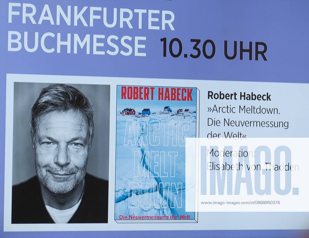 Frankfurt am Main, Messe Frankfurter Buchmesse 2026 Ex-Vizekanzler Robert Habeck stellt in Frankfurt sein neues Buch Arctic Meltdown vor