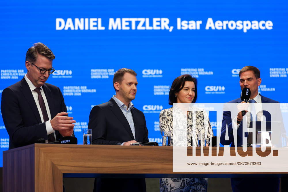 CSU-Parteitag 2026 Daniel Metzler ( CEO Isar Aerospace ), mitte auf dem CSU-Parteitag 2026 in der Messe München